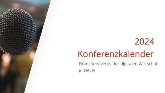 Konferenzkalender Branchenevents der digitalen Wirtschaft 2024